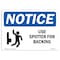 Signmission OSHA Notice Sign, 7" Height, Rigid Plastic, Use Spotter For Backing Sign With Symbol, Landscape OS-NS-P-710-L-18813 - alternate 1